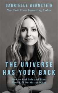 Universe Has Your Back : How to Feel Safe and Trust Your Life No Matter What -- Paperback / softback [Paperback]